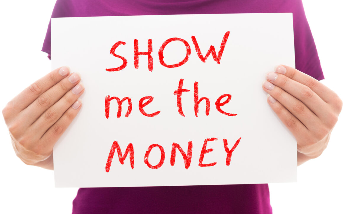 Show me the money